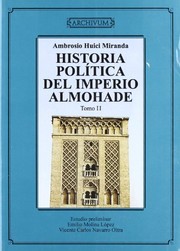 Cover of: Historia política del Imperio Almohade by Ambrosio Huici Miranda