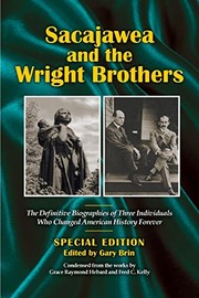 Sacajawea and the Wright Brothers by Grace Raymond Hebard, Fred Charters Kelly, Gary Brin