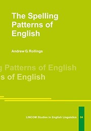 The spelling patterns of English by Andrew G. Rollings