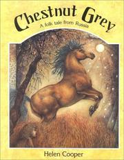 Cover of: Chestnut Grey: a folk tale from Russia