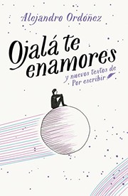 Cover of: Ojalá te enamores by Alejandro Ordoñez