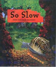Cover of: So Slow! by Julie Saunders, Dave Saunders