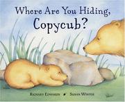 Cover of: Where Are You Hiding, Copycub? (Copycub) by Richard Edwards