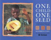 Cover of: One Child One Seed by Kathryn Cave, Oxfam.