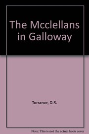 Cover of: The McClellans in Galloway by D. Richard Torrance