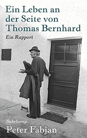 Ein Leben an der Seite von Thomas Bernhard by Peter Fabjan