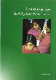 Cover of: Los mayas hoy by Jean-Pierre Cartier