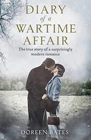 Diary of a Wartime Affair by Doreen Bates, Andrew Bates