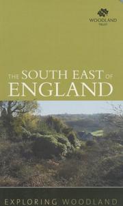 Cover of: Exploring Woodland: Southeast England: The Woodland Trust (Exploring Woodland)