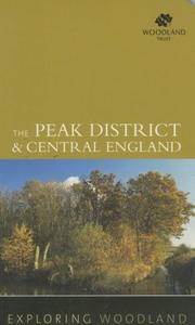 Cover of: Exploring Woodland: Peak District & Central England: The Woodland Trust (Exploring Woodland)