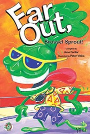 Far Out, Brussel Sprout by June Factor, Peter Viska
