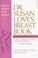 Cover of: Dr. Susan Love's breast book