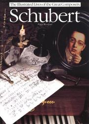 Cover of: Schubert (The Illustrated Lives of the Great Composers) (The Illustrated Lives of the Great Composers) by Peggy Woodford