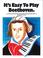 Cover of: It's Easy To Play Beethoven (It's Easy to Play)