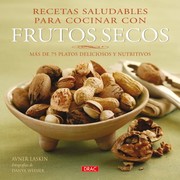 Cover of: RECETAS SALUDABLES PARA COCINAR CON FRUTOS SECOS