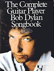 Cover of: The Complete Guitar Player Bob Dylan Songbook (Bob Dylan)