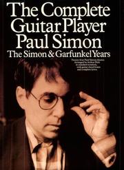 Cover of: The Complete Guitar Player Paul Simon: The Simon & Garfunkel Years (The Complete Guitar Player Series , No 2)