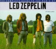 Cover of: Led Zeppelin (Complete Guide to the Music Of...) by Dave Lewis