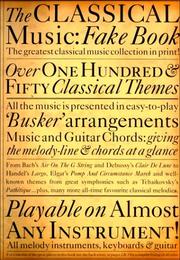 Cover of: The Classical Music Fake Book (Fakebooks)