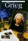 Cover of: Grieg (Illustrated Lives of the Great Composers) (Illustrated Lives of the Great Composers)