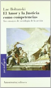 Cover of: El Amor y La Justicia Como Competencias: Tres Ensayos de Sociologia de La Accion (Biblioteca de Sociologia)