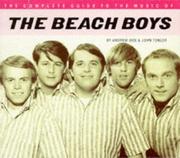 Cover of: The Complete Guide to the Music of the Beach Boys (The Complete Guide to the Music Of...) by Andrew Doe, John Tobler