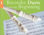 Cover of: Recorder Duets From The Beginning Book 1 (Book One)