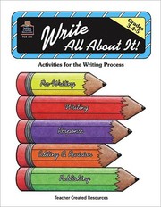 Cover of: Write all about it: activities for the writing process, grades 3, 4, 5