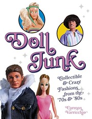 Cover of: Doll Junk: Collectible and Crazy Fashions from the '70s And '80s