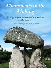 Cover of: Monuments in the Making: Raising the Great Dolmens in Early Neolithic Northern Europe