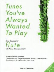 Cover of: Tunes You've Always Wanted to Play: Flute