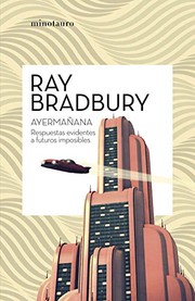 Cover of: Ayermañana by Ray Bradbury, Ramón Ibero