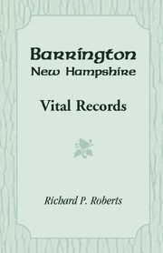 Cover of: Barrington, New Hampshire vital records by Richard P. Roberts