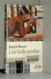 Cover of: Une Balle Perdue by KESSEL
