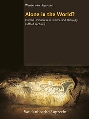Cover of: Alone in the World?: human uniqueness in science and theology ; the Gifford Lectures, the University of Edinburgh, Spring 2004