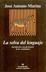 Cover of: La selva del lenguaje by José Antonio Marina