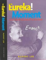 Cover of: The eureka! moment: 100 key scientific discoveries of the 20th century