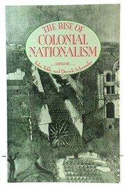 Cover of: The Rise of colonial nationalism by edited by John Eddy and Deryck Schreuder, with contributions by Oliver MacDonagh ... [et al.].