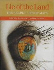 Cover of: Lie of the land: the secret life of maps