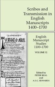 ENGLISH MANUSCRIPT STUDIES, 1100-1700; V. 12: SCRIBES AND TRANSMISSION IN ENGLISH...; ED. BY PETER BEAL by Peter Beal, A. S. G. Edwards