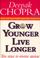 Cover of: Grow Younger, Live Longer