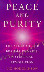 Cover of: Peace and Purity: The Story of the Brahma Kumaris: A Spiritual Revolution