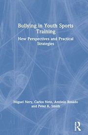 Cover of: Bullying in Youth Sports Training by Miguel Nery, Carlos Neto, António Rosado, Peter K. Smith