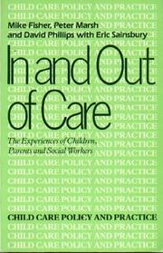 Cover of: In and out of care: the experiences of children, parents, and social workers