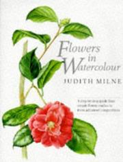Cover of: Flowers in Watercolour by Judith Milne