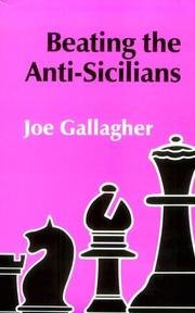 Beating the Anti-Sicilians by Joe Gallagher