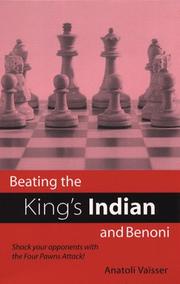 Cover of: Beating the King's Indian and Benoni: Shock Your Opponents with the Four Pawns Attack!