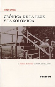 Cover of: Crónica de la lluz y la solombra: 35 premiu de novela «Xosefa Xovellanos»
