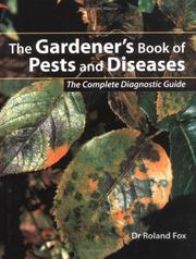 Cover of: Gardener's Book of Pests and Diseases: The Complete Diagnostic Guide