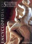 Cover of: Encyclopedia of sculpture techniques